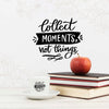 Collect Moments, Not Things Quote Book With Apple On Pile Of Books Psd