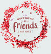 Count Your Age By Friends Quote Confetti Frame Shape Psd
