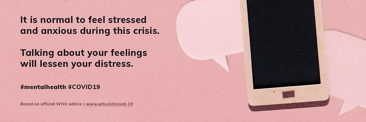 It Is Normal To Feel Stressed And Anxious During The Coronavirus Pandemic Social Template Source Who